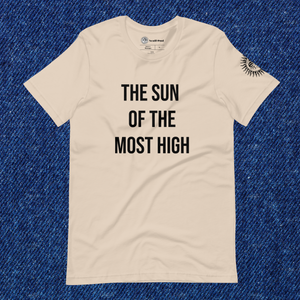 Sun of the Most High - BEIGE Unisex Tee