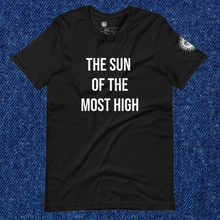 Load image into Gallery viewer, Sun of the Most High - BLACK Unisex Tee
